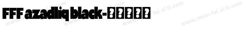 FFF AZADLIQ Black字体转换